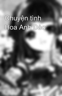 Chuyện tình Hoa Anh Đào