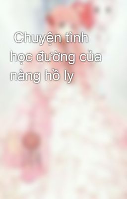  Chuyện tình học đường của nàng hồ ly