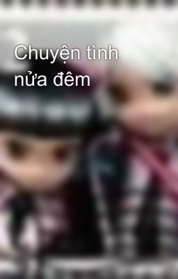 Chuyện tình nửa đêm