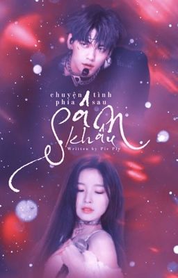 CHUYỆN TÌNH PHÍA SAU SÂN KHẤU