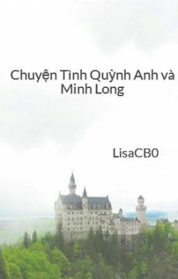 Chuyện Tình Quỳnh Anh và Minh  Long