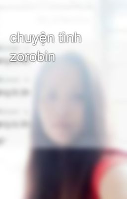 chuyện tình zorobin