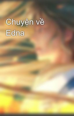 Chuyện về Edna