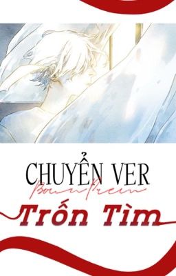 【 chuyển ver - BounPrem 】Trốn Tìm.