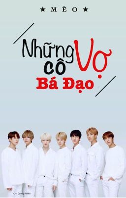 [CHUYỂN VER] NHỮNG CÔ VỢ BÁ ĐẠO