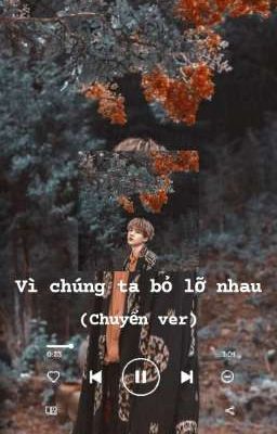 [Chuyển ver] Vì chúng ta bỏ lỡ nhau | Min Yoongi