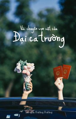 Chuyện vụn vặt với đại ca trường - Đường Đường