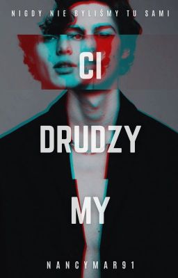 Ci drudzy my