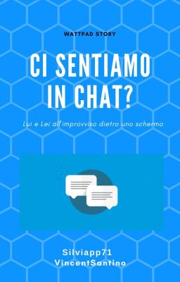 Ci sentiamo in chat?