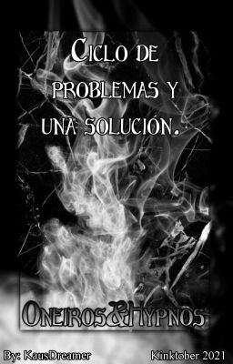 Ciclo de problemas y una solución [Kinktober 2021]