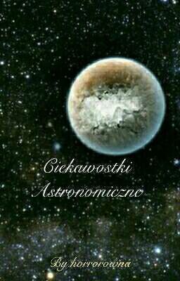 Ciekawostki Astronomiczne <3 