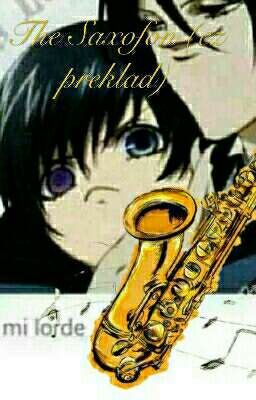 Ciel X Sebastian: The Saxofon