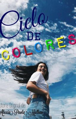 Cielos De Colores-[EN PROCESO]