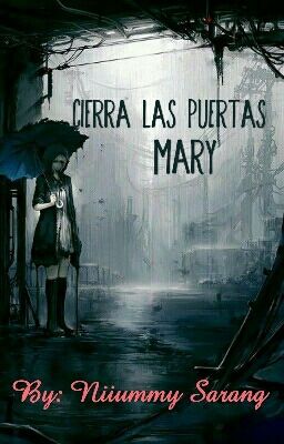 Cierra las puertas, Mary [One Shot Suspenso]