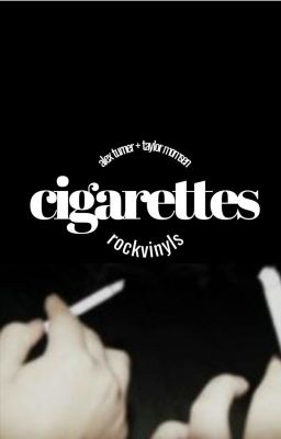 cigarettes ☹ alex turner