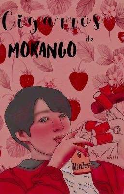 Cigarros De Morango [PJM+JJK]