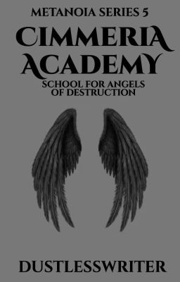 CIMMERIA ACADEMY: School For Angels Of Destruction