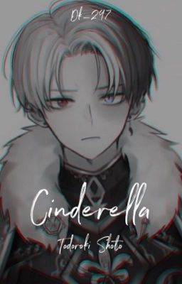 cinderella // s.todoroki 