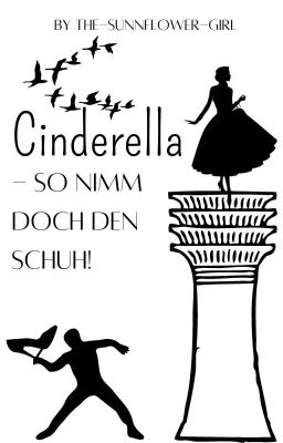 Cinderella - so nimm doch den Schuh!