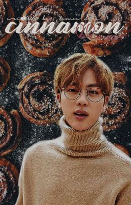 Cinnamon Bliss | Seokjin