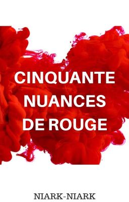 Cinquante Nuances de Rouge