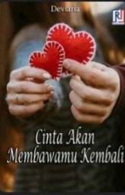 Cinta Akan Membawamu Kembali (CAMK)(END)