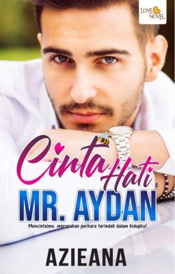 Cinta Hati Mr. Aydan - Azieana