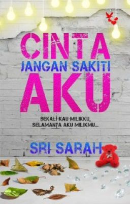 Cinta Jangan Sakiti Aku - Sri Sarah