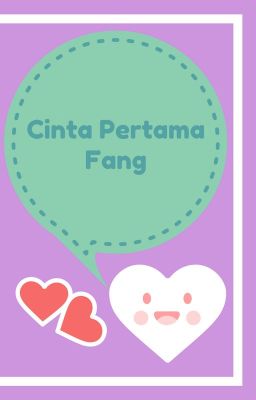 Cinta Pertama Fang