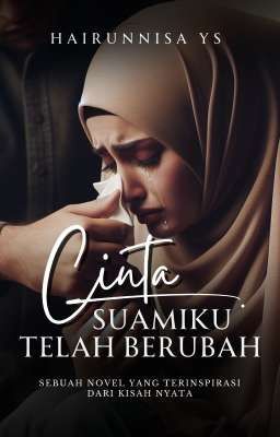 Cinta Suamiku Telah Berubah