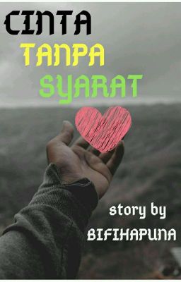 CINTA TANPA SYARAT ( TAMAT )