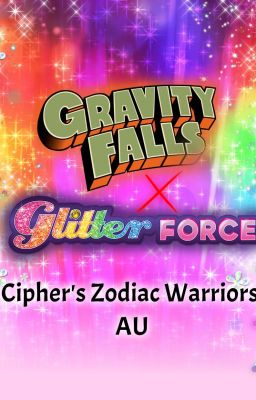 Cipher's Zodiac Warriors AU | Gravity falls Au