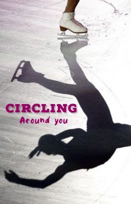 Circling around you