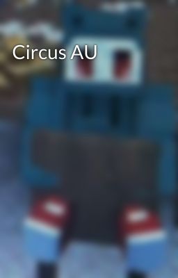 Circus AU