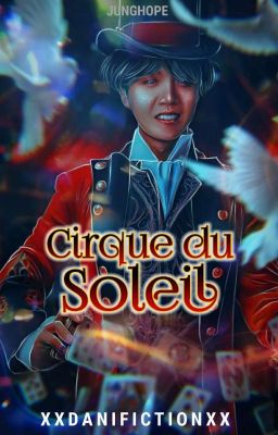 Cirque du Soleil | JungHope | Libro 1 ☆ (En Edición)