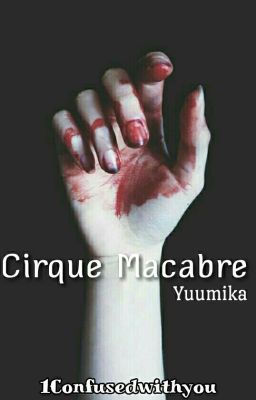 Cirque Macabre. 〖Yuumika〗【Gureshin】