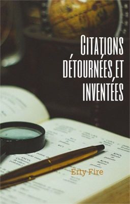 Citations détournées et inventées 