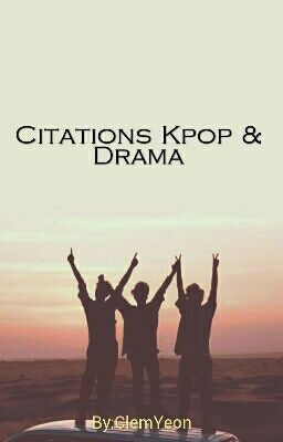 Citations Kpop & Drama