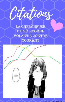 Citations -La chercheuse d'une licorne à contre courant