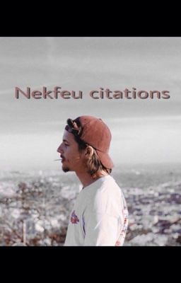 Citations nekfeu 