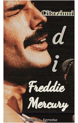 Citazioni di Freddie Mercury 