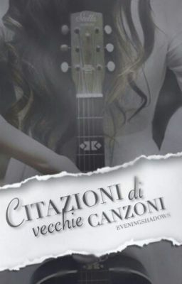 Citazioni di vecchie canzoni