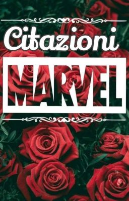 Citazioni Marvel~ parte 1