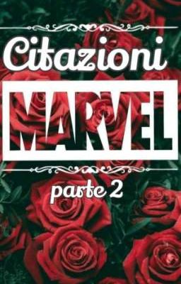 Citazioni Marvel~ parte 2