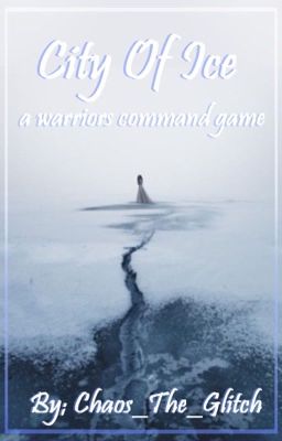 City of Ice || A Warriors Command Game ||