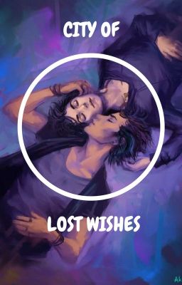 ♛ City Of Lost Wishes ♕ Malec ♛