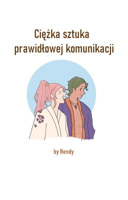 Ciężka sztuka prawidłowej komunikacji