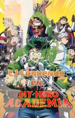 CJ Loquendo en Boku no Hero Academia 