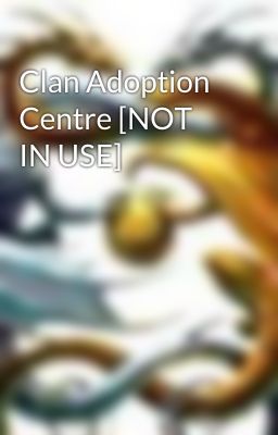 Clan Adoption Centre [NOT IN USE]