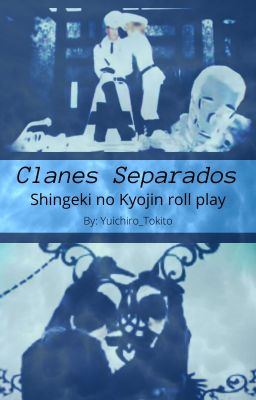 Clanes Separados (snk Rol Play)